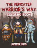 The Dedicated Warriors Way Coloring Book