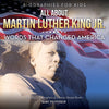Biographies for Kids - All about Martin Luther King Jr.: Words That Changed America - Childrens Biographies of Famous People Books