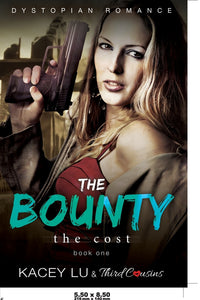 The Bounty - The Cost (Book 1) Dystopian Romance