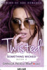 Twisted - Something Wicked (Book 2) Coming Of Age Romance