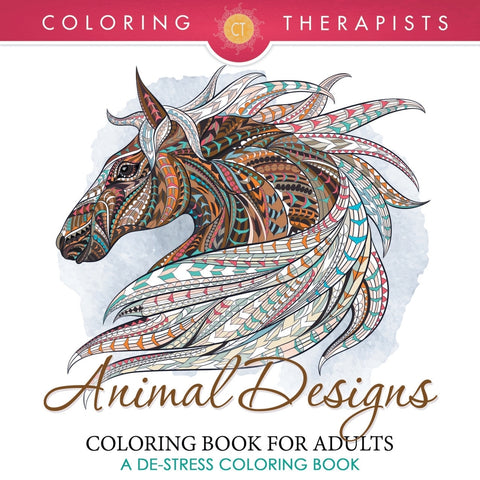 Animal Designs Coloring Book For Adults - A De-Stress Coloring Book
