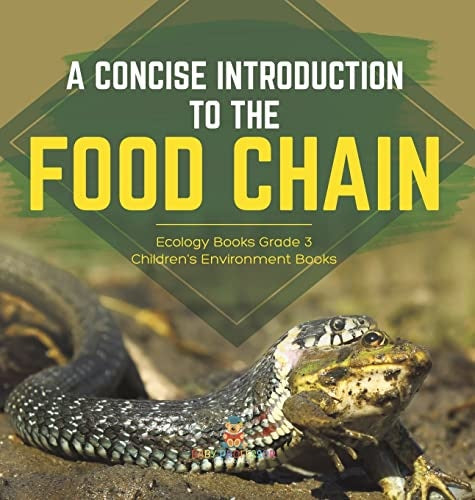 A Concise Introduction to the Food Chain Ecology Books Grade 3 Children's Environment Books