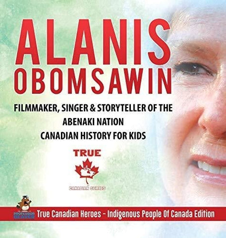 Image of Alanis Obomsawin - Filmmaker Singer & Storyteller of the Abenaki Nation - Canadian History for Kids - True Canadian Heroes - Indigenous 