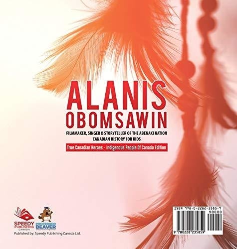 Alanis Obomsawin - Filmmaker Singer & Storyteller of the Abenaki Nation - Canadian History for Kids - True Canadian Heroes - Indigenous 