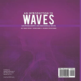An Introduction to Waves | Electromagnetic and Mechanical Waves |.Self Taught Physics | Science Grade 6 | Children's Physics Books