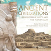 Ancient Civilizations - Mesopotamia Egypt and the Indus Valley | Ancient History for Kids | 4th Grade Childrens Ancient History