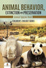 Animal Behavior Extinction and Preservation: Animal Species Book - Children’s Zoology Books