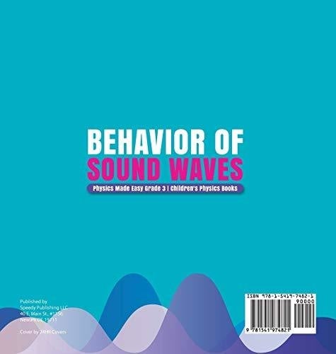 Behavior of Sound Waves - Physics Made Easy Grade 3 - Children’s Physics Books