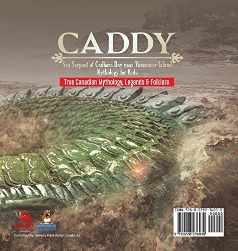 Caddy - Sea Serpent of Cadboro Bay near Vancouver Island - Mythology for Kids - True Canadian Mythology Legends & Folklore
