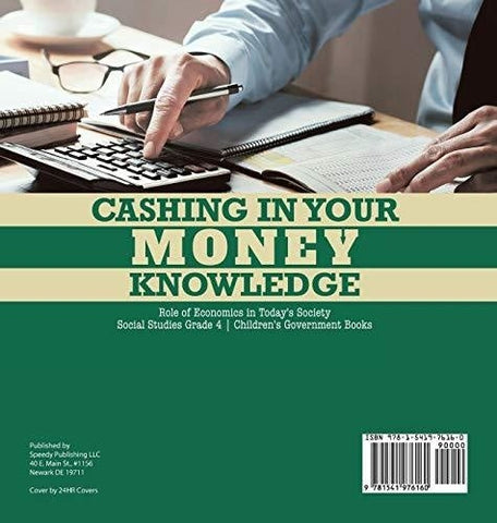 Image of Cashing in Your Money Knowledge - Role of Economics in Today’s Society - Social Studies Grade 4 - Children’s Government Books
