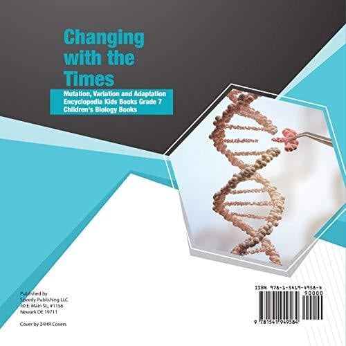 Changing with the Times | Mutation Variation and Adaptation | Encyclopedia Kids Books Grade 7 | Children’s Biology Books