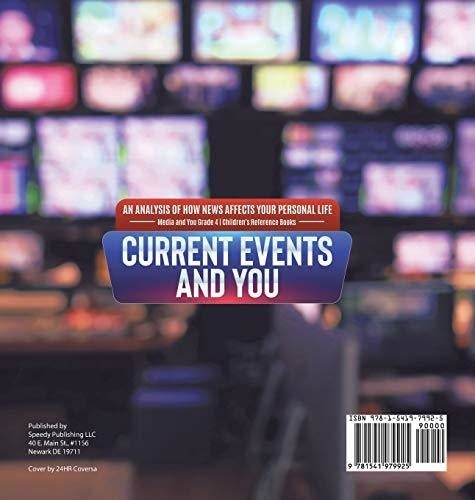 Current Events and You - An Analysis of How News Affects Your Personal Life - Media and You Grade 4 - Children’s Reference Books