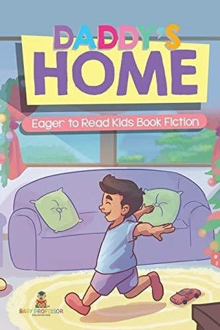 Image of Daddy's Home | Eager to Read Kids Book Fiction
