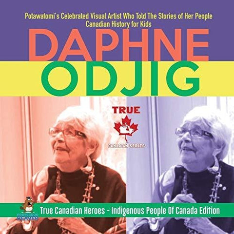 Image of Daphne Odjig - Potawatomi's Celebrated Visual Artist Who Told The Stories of Her People | Canadian History for Kids | True Canadian Heroes - Indigenous People Of Canada Edition