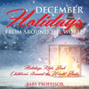 December Holidays from around the World - Holidays Kids Book | Childrens Around the World Books