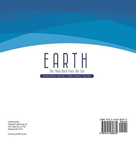 Earth: The Third Rock from the Sun Astronomy Beginners’ Guide Grade 4 Children’s Astronomy & Space Books