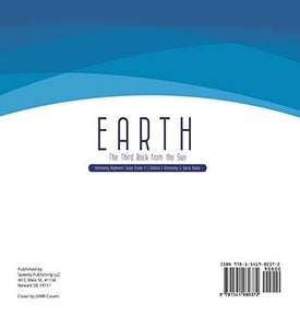Earth: The Third Rock from the Sun Astronomy Beginners' Guide Grade 4 Children's Astronomy & Space Books