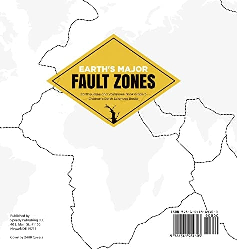 Earth’s Major Fault Zones Earthquakes and Volcanoes Book Grade 5 Children’s Earth Sciences Books