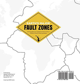 Earth's Major Fault Zones Earthquakes and Volcanoes Book Grade 5 Children's Earth Sciences Books