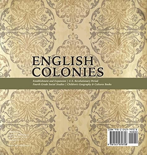 English Colonies - Establishment and Expansion - U.S. Revolutionary Period - Fourth Grade Social Studies - Children’s Geography & Cultures 