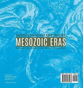 Everything You Need to Know about the Mesozoic Eras - Eras on Earth - Science Book for 3rd Grade - Children's Earth Sciences Books