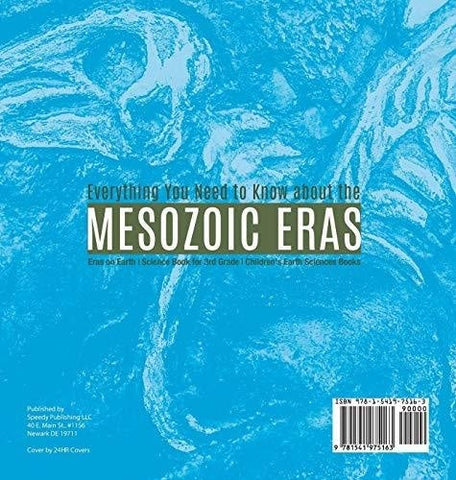 Image of Everything You Need to Know about the Mesozoic Eras - Eras on Earth - Science Book for 3rd Grade - Children’s Earth Sciences Books