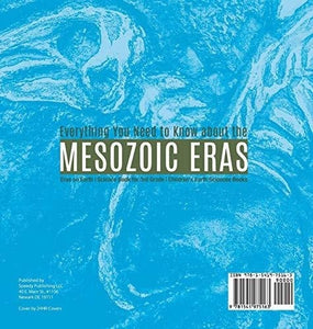 Everything You Need to Know about the Mesozoic Eras - Eras on Earth - Science Book for 3rd Grade - Children’s Earth Sciences Books