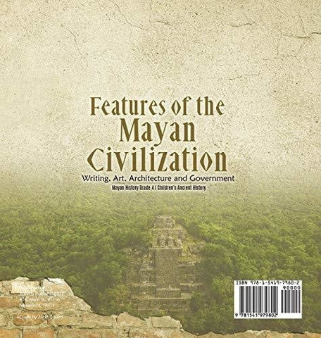 Image of Features of the Mayan Civilization: Writing Art Architecture and Government - Mayan History Grade 4 - Children’s Ancient History