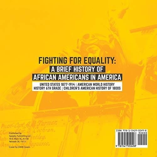 Fighting for Equality: A Brief History of African Americans in America | United States 1877-1914 | American World History | History 6th 