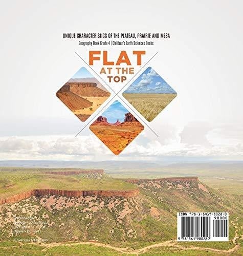 Flat at the Top: Unique Characteristics of the Plateau Prairie and Mesa - Geography Book Grade 4 - Children’s Earth Sciences Books