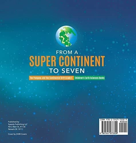 From a Super Continent to Seven - The Pangaea and the Continental Drift Grade 5 - Children’s Earth Sciences Books
