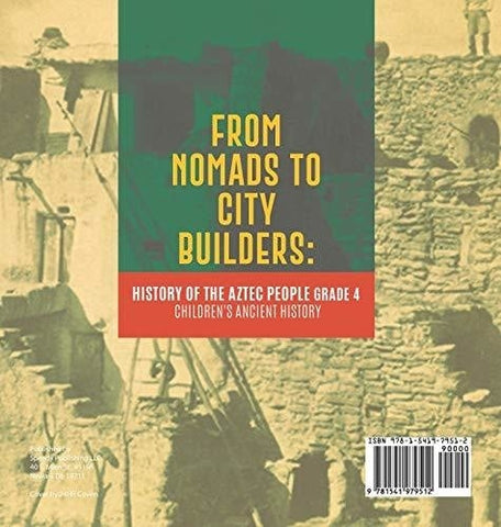 Image of From Nomads to City Builders: History of the Aztec People Grade 4 - Children’s Ancient History