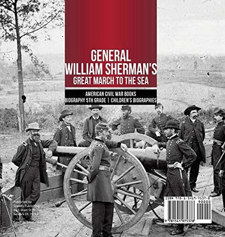 Image of General William Sherman’s Great March to the Sea - American Civil War Books - Biography 5th Grade - Children’s Biographies