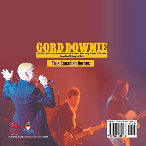 Gord Downie - Brilliant Musician Poet and Cultural Activist Who Sang Stories of Canada | Canadian History for Kids | True Canadian Heroes