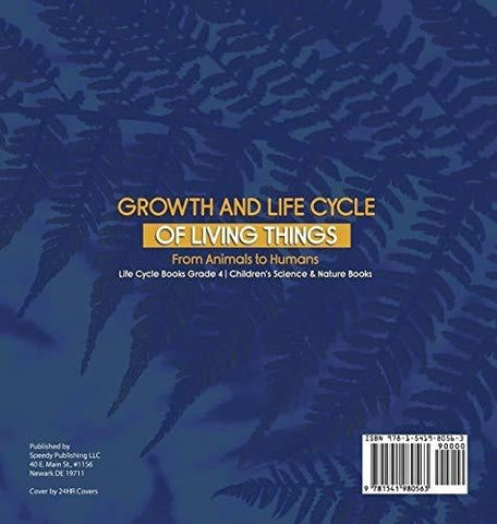 Image of Growth and Life Cycle of Living Things: From Animals to Humans - Life Cycle Books Grade 4 - Children’s Science & Nature Books