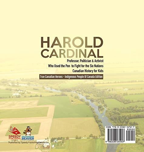Harold Cardinal - Professor Politician & Activist Who Used the Pen to Fight for the Six Nations - Canadian History for Kids - True Canadian 