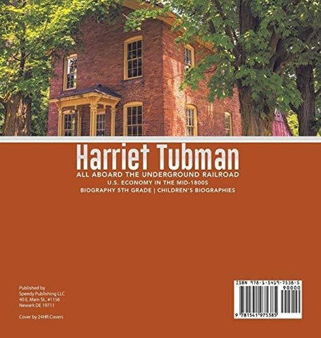 Image of Harriet Tubman - All Aboard the Underground Railroad - U.S. Economy in the mid-1800s - Biography 5th Grade - Children’s Biographies