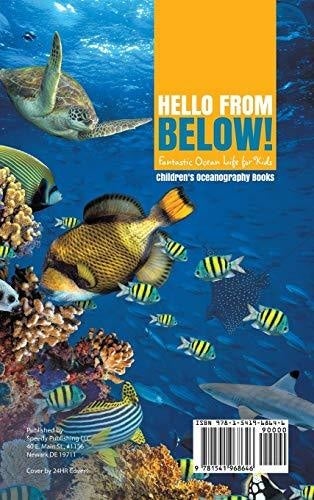 Hello from Below!: Fantastic Ocean Life for Kids Children’s Oceanography Books
