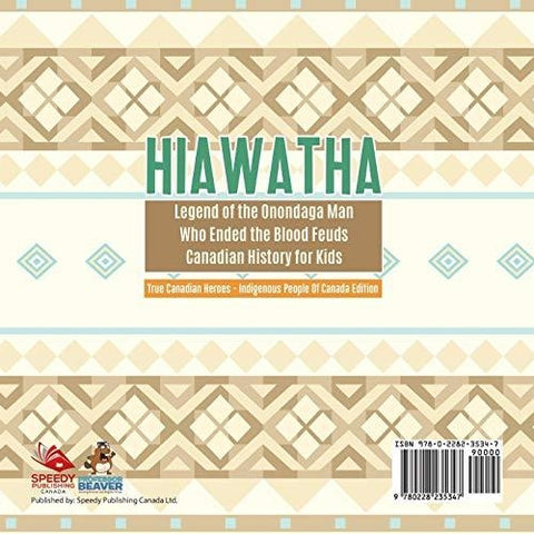 Image of Hiawatha - Legend of the Onondaga Man Who Ended the Blood Feuds | Canadian History for Kids | True Canadian Heroes - Indigenous People Of 