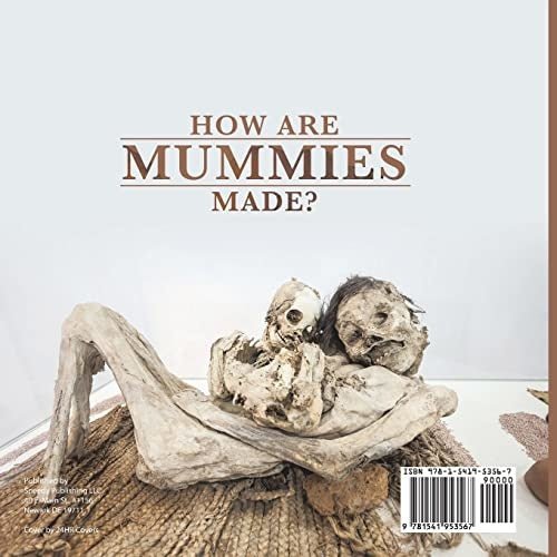 How Are Mummies Made? | Archaeology Kids Books Grade 4 | Children’s Ancient History