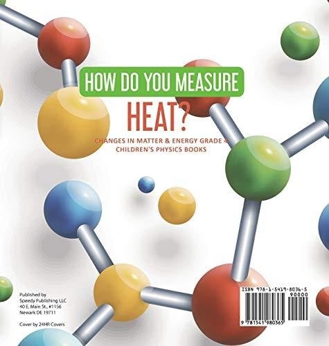 How Do You Measure Heat? - Changes in Matter & Energy Grade 4 - Children’s Physics Books