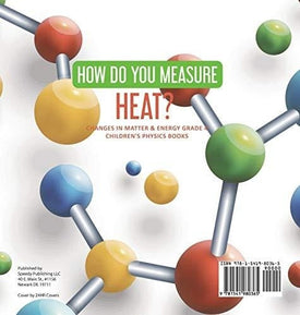 How Do You Measure Heat? - Changes in Matter & Energy Grade 4 - Children's Physics Books