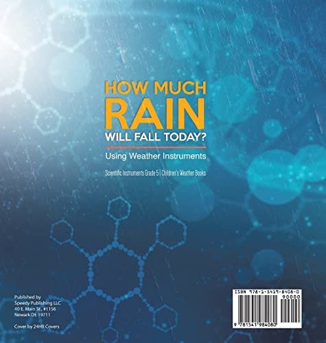 How Much Rain Will Fall Today? Using Weather Instruments Scientific Instruments Grade 5 Children’s Weather Books