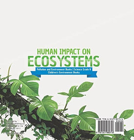 Human Impact on Ecosystems Pollution and Environment Books Science Grade 8 Children's Environment Books
