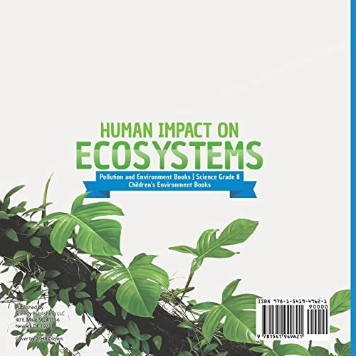 Human Impact on Ecosystems | Pollution and Environment Books | Science Grade 8 | Children’s Environment Books