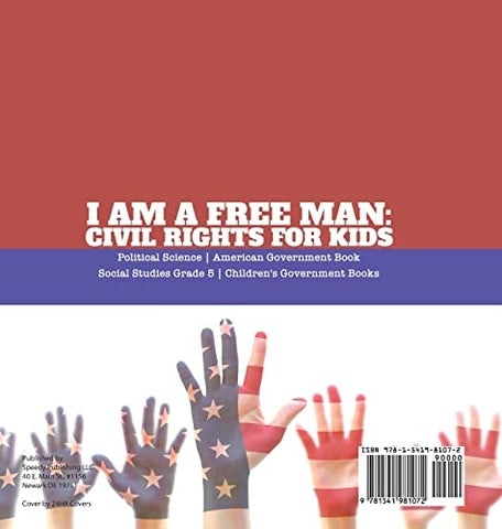 Image of I am a Free Man: Civil Rights for Kids Political Science American Government Book Social Studies Grade 5 Children’s Government Books