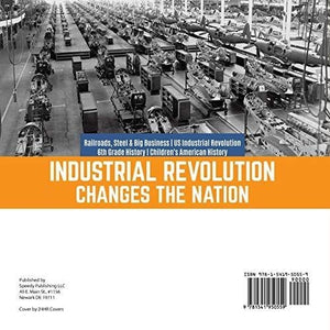 Industrial Revolution Changes the Nation | Railroads Steel & Big Business | US Industrial Revolution | 6th Grade History | Children’s 