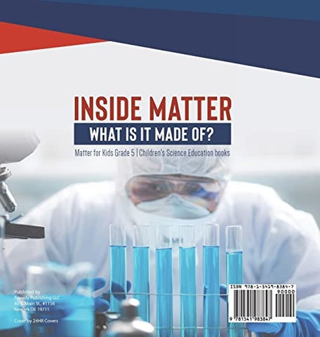 Image of Inside Matter: What Is It Made Of? Matter for Kids Grade 5 Children’s Science Education books