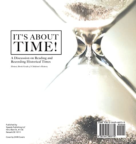 It’s About Time!: A Discussion on Reading and Recording Historical Times History Book Grade 3 Children’s History