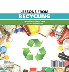 Lessons from Recycling - Environmental Books for Kids Grade 4 - Children's Environment Books